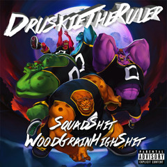 Dru - SquadShitWoodGrainHighShit