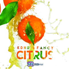 KDHD & Fancy - Citrus