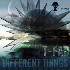 T-FAD - Different Things (UNMASTERED DEMO)