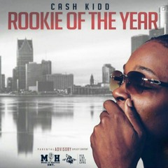 Cash Kidd - No Love Ft. Vandyke T Oney & Motown Ty (Rookie Of The Year Mixtape)