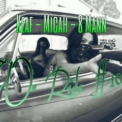 Keaf-Micah-8Mann "We Ride #100" prod by 8mann