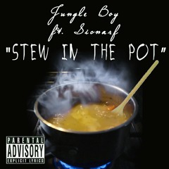 Stew in the Pot ft. Sicnarf  Produced by PoundaWall