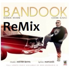 Bandook Bande Khani Dhol & Bass Remix
