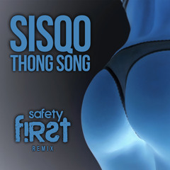 SISQO - THONG SONG (SAFETY FIRST! VOCAL REMIX) (Free Download)