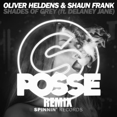 Oliver Heldens & Shaun Frank - Shades Of Grey (POSSE Remix) Ft. Delaney Jane