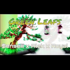 Green Leaves (Prod. by $enseiii & James Lake)