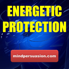 Energetic Protection - Repulse Negative Spirits and Energy With Infinite Force of Good