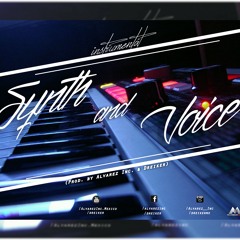 Synth and Voice-Instrumental Free-Prod. by (Alvarez inc. & Dreiker)