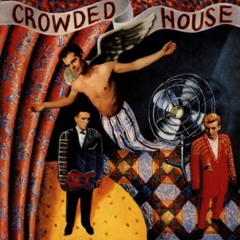 Crowded House - Don't Dream It's Over [RJGisinthehouse Remix]