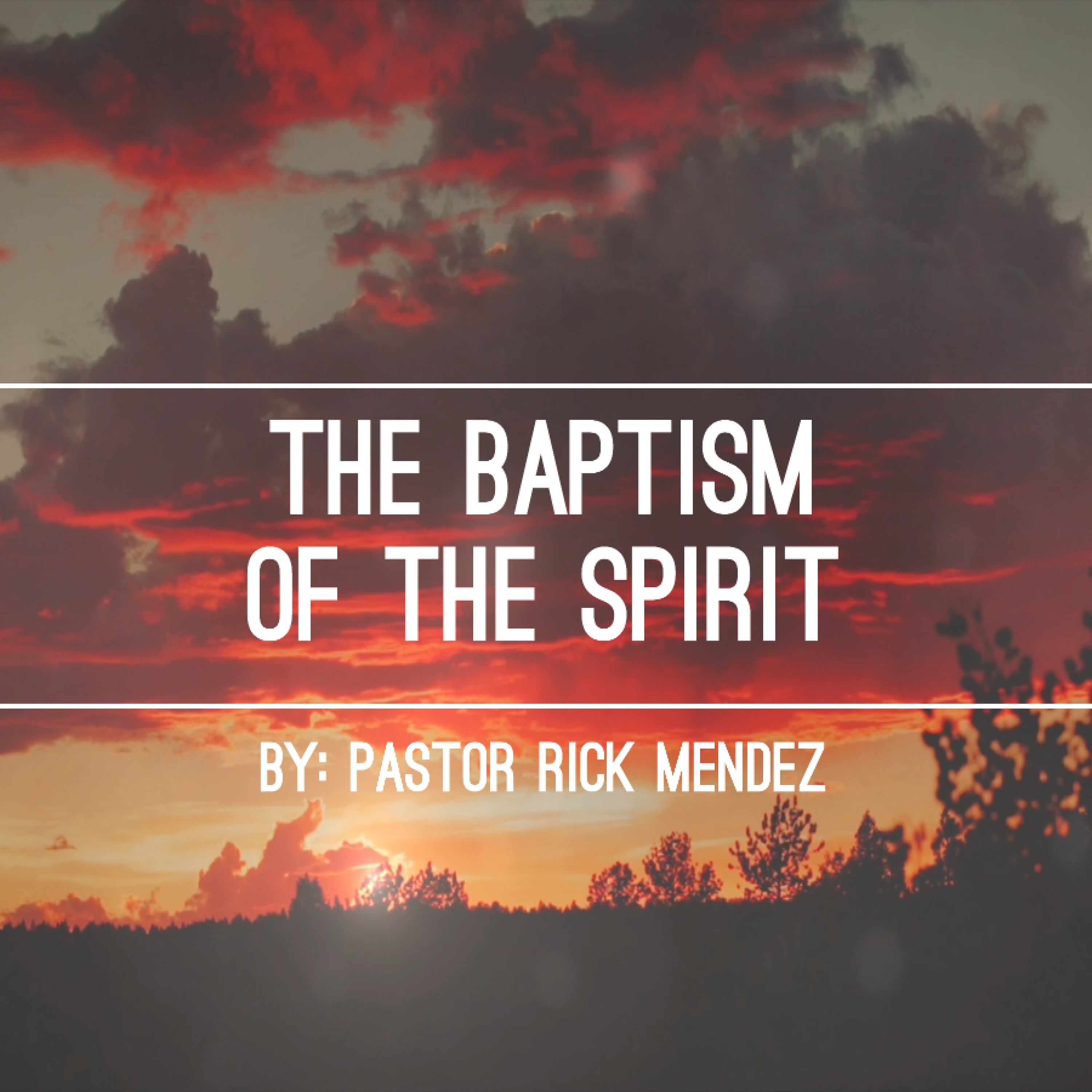 8 - 23 - 15   The Baptism Of The Spirit episode artwork