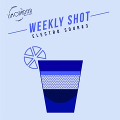 Weekly Shot | Electro Sour #3