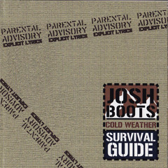 Josh Boots - Cold Weather Survival Guide - 02 Independent Hustle