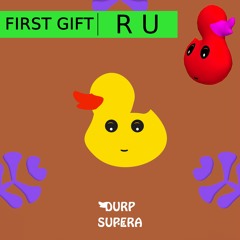 First Gift - R U (FREE DOWNLOAD)
