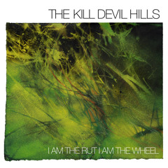 I Am The Rut, I Am The Wheel