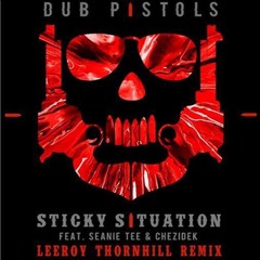 Dub Pistols Sticky Situation Leeroy Thornhill Remix