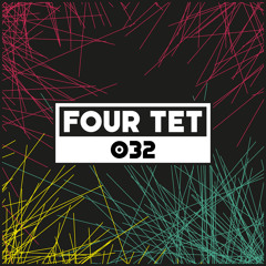 Dekmantel Podcast 032 - Four Tet