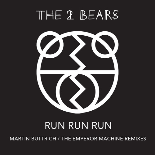 The 2 Bears - Run Run Run (Martin Buttrich Remix)