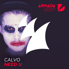 Calvo - Need U [OUT NOW]