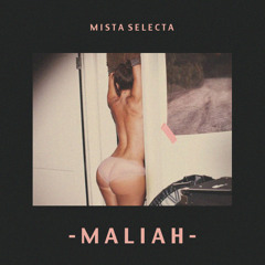 Mista Selecta - Maliah