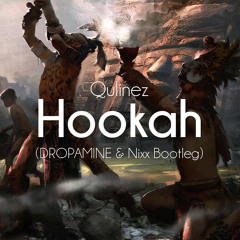 Qulinez - Hookah (DROPAMINE ✖ ANTHEO Bootleg)