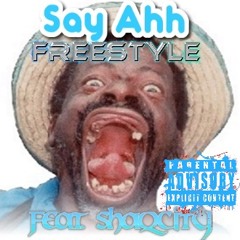 Say Ahh Freestyle [Wreck Squad Diss] (feat. ShaqCity)