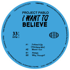 1080V001—Project Pablo: "I Want To Believe" (Previews)