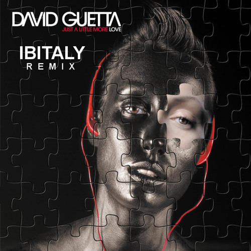 David Guetta - Just A Little More Love ( ibitaly Remix)