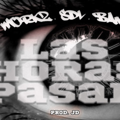 Sdl Ft Morx & Bando - Las Horas Pasan (BestFlowEver Music) Original
