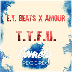 E.Y. Beats ✖ Amour - T.T.F.U.