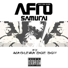 Afro Samurai (Feat. Maglera Doe Boy)[Prod. By Nash Beats]