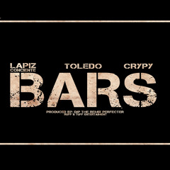 Toledo, Crypy, Lapiz Conciente - Bars (PROD.  DJP)