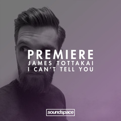 Premiere: James Tottakai - I Can't Tell You (Arkd Records)
