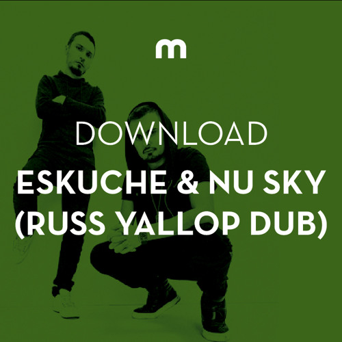 Download: Eskuche & Nu Sky 'Better Ways' (Russ Yallop Dub)