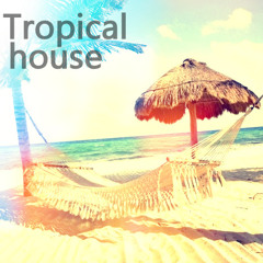 Tropical house 2014