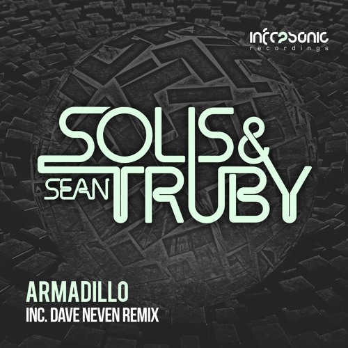Solis & Sean Truby - Armadillo (Dave Neven Remix)
