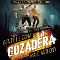 BUY FREE DOWNLOAD - La Gozadera - GenteDeZona, Marc Anthony & Juan Alcaraz (Tony Fernandez Private)