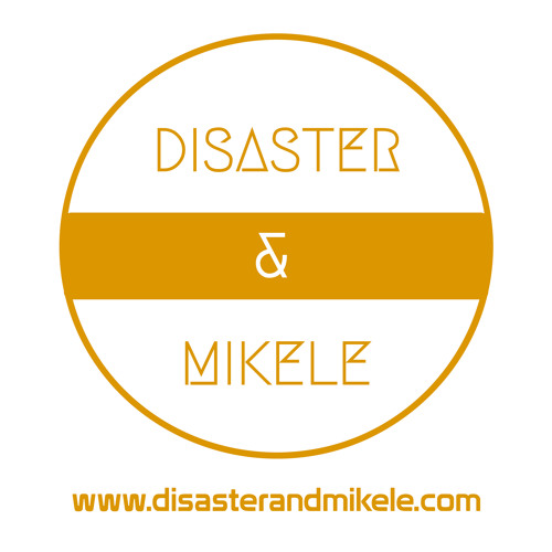 Disaster & Mikele