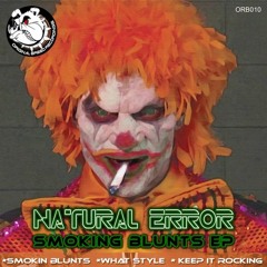 Natural Error - Smokin Blunts **OUT NOW**