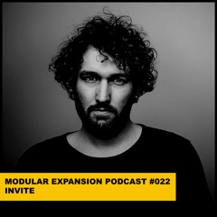 MODULAR EXPANSION PODCAST #022 | INVITE