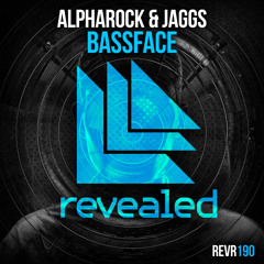 Alpharock & JAGGS - Bassface *OUT NOW*