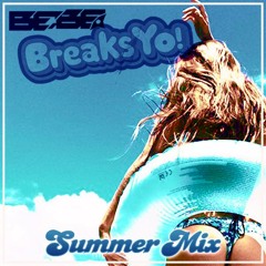 Breaks Yo! Summer Mix