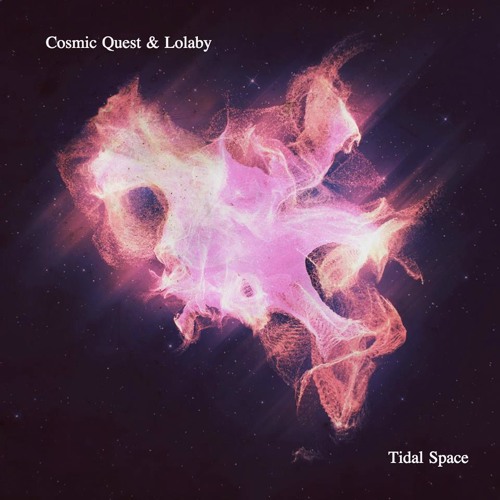Lolaby & Cosmic Quest - Tidal Space