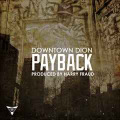 Downtown Dion - Payback (Prod. By Harry Fraud)