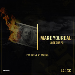 Jose Guapo - Make You Real