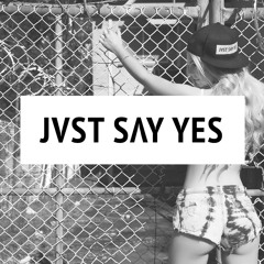 JVST SAY YES - August 2015 Bass House mix