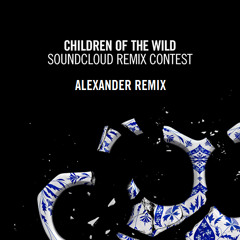 Steve Angello - Children Of The Wild (Alexander Remix)