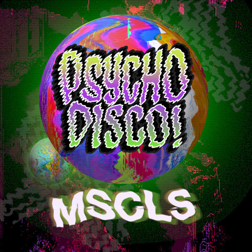 Psycho Disco Trip #02: MSCLS