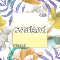 me.n.u 003 - [overland]