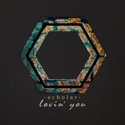 Scholar - Lovin You