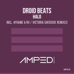 AMPS038 Droid Beats - Halo (Victoria Shersick Remix)